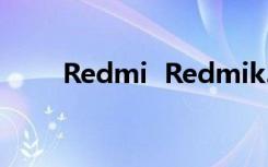 Redmi  Redmik30在哪里摆台布？