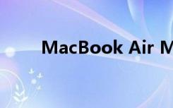 MacBook Air M2笔记本电脑评测